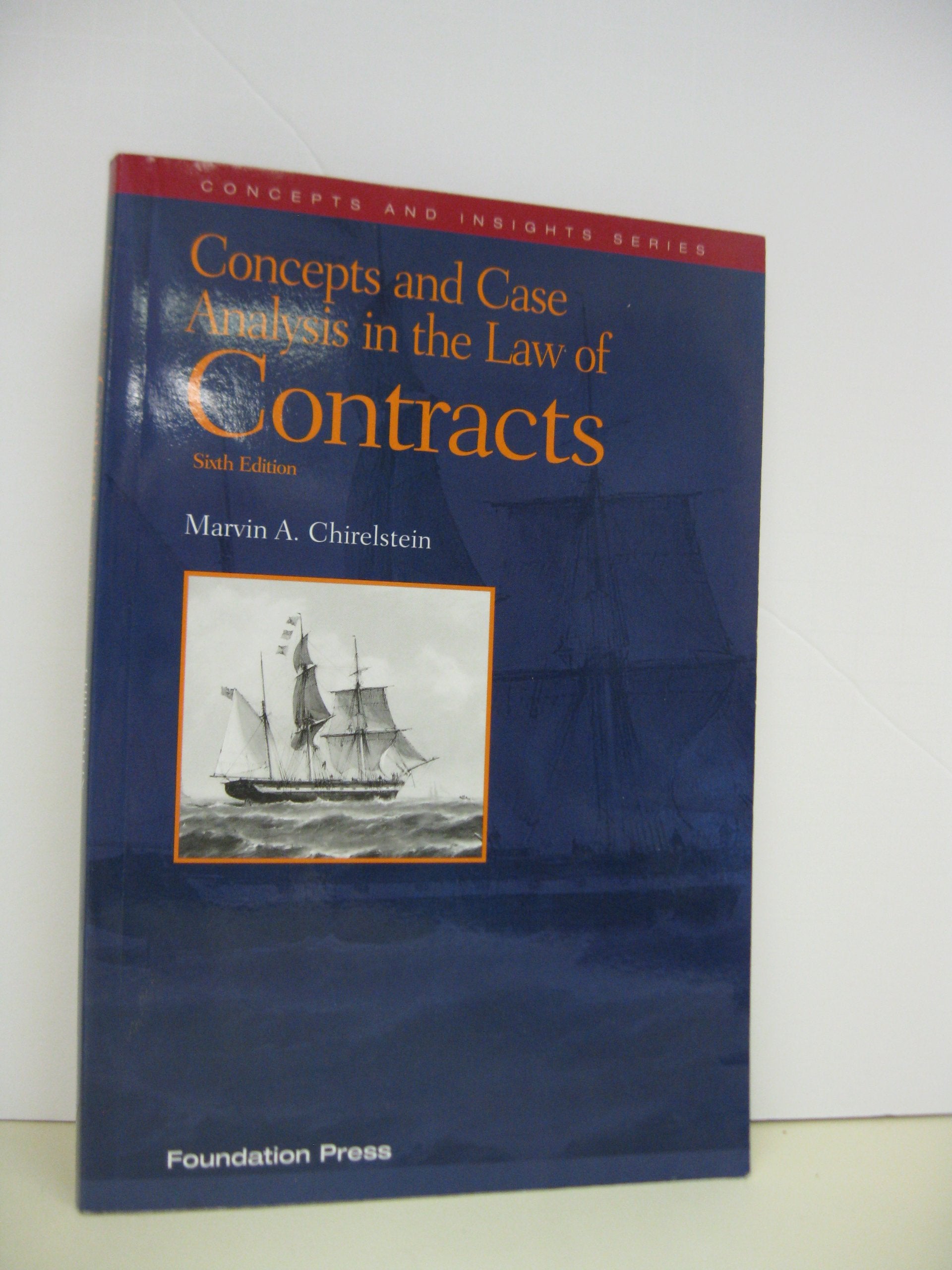 Concepts and Case Analysis in the Law of Contracts, 6th (Concepts & Insights) (Concepts and Insights Series),New