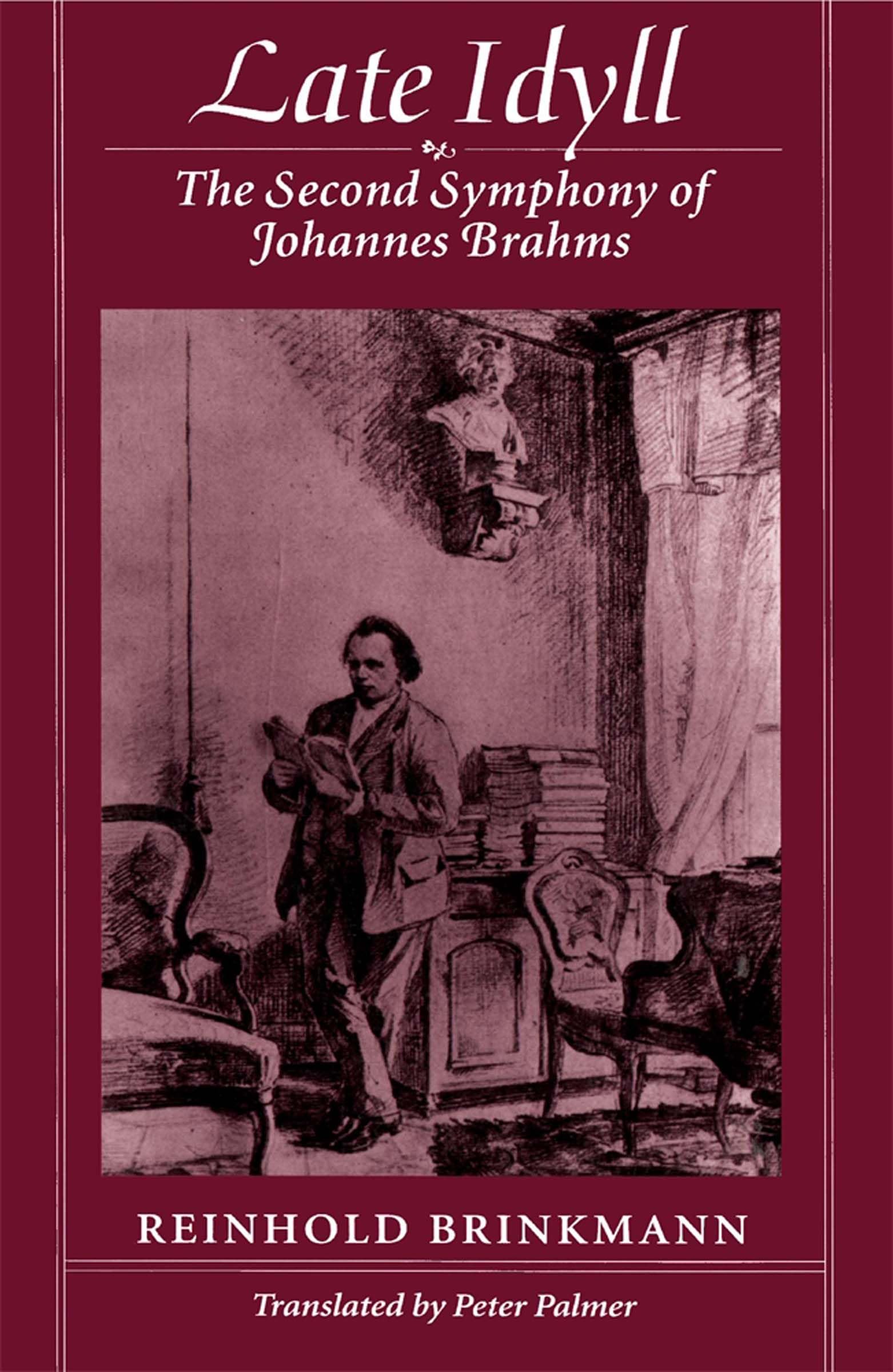 Late Idyll : The Second Symphony of Johannes Brahms,Used