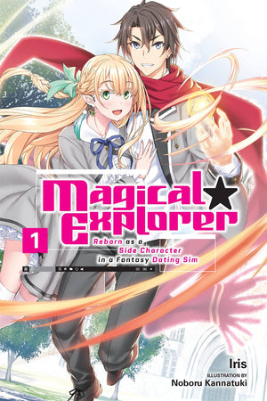 Magical Explorer, Vol. 1 (light novel): Reborn as a Side Character in a Fantasy Dating Sim (Magical Explorer (light novel), 1),New