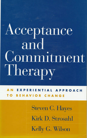 Acceptance and Commitment Therapy: An Experiential Approach to Behavior Change,Used