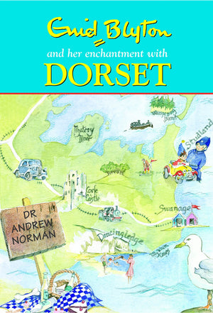 Enid Blyton and Her Enchantment with Dorset,Used