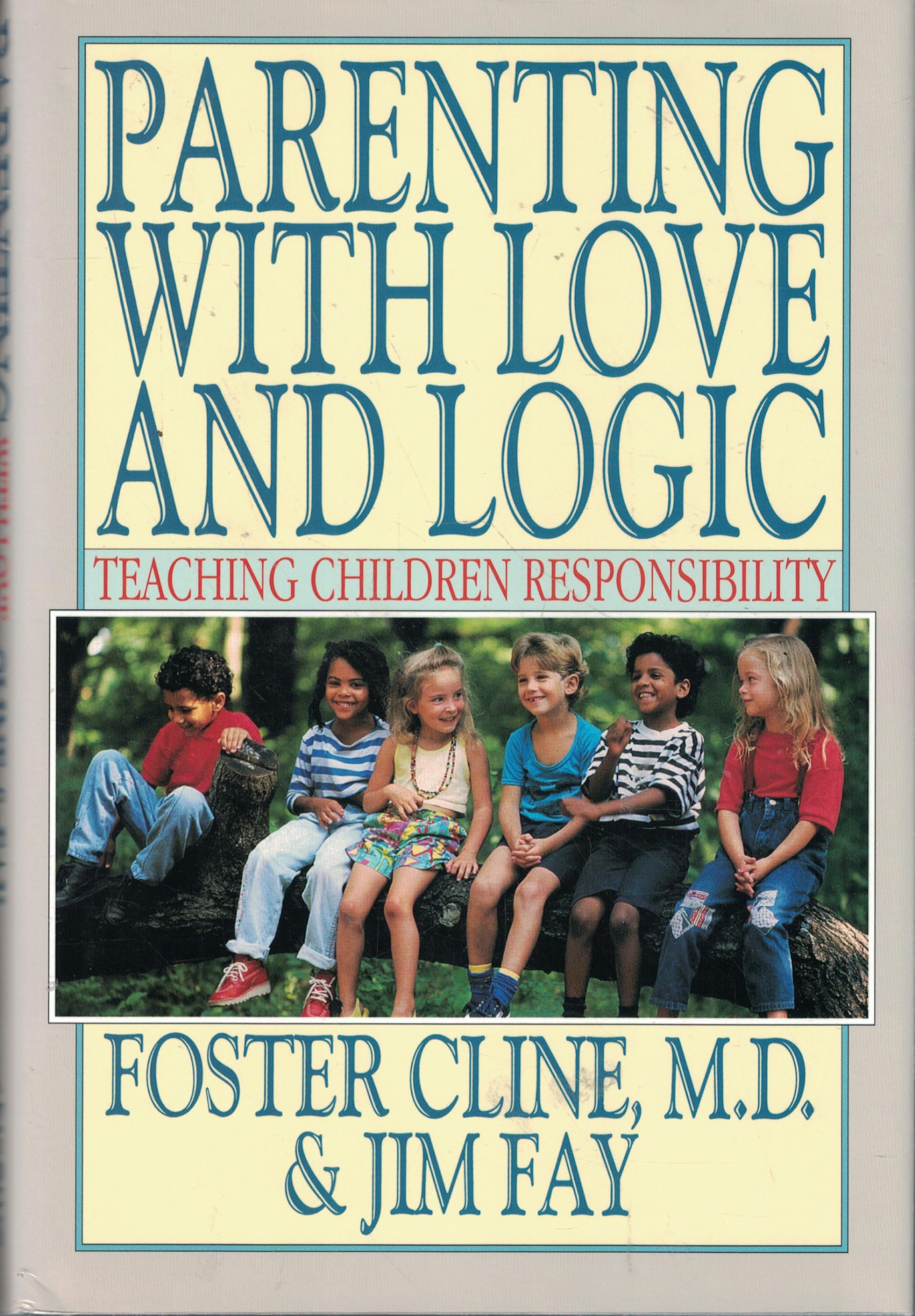 Parenting With Love and Logic : Teaching Children Responsibility,New