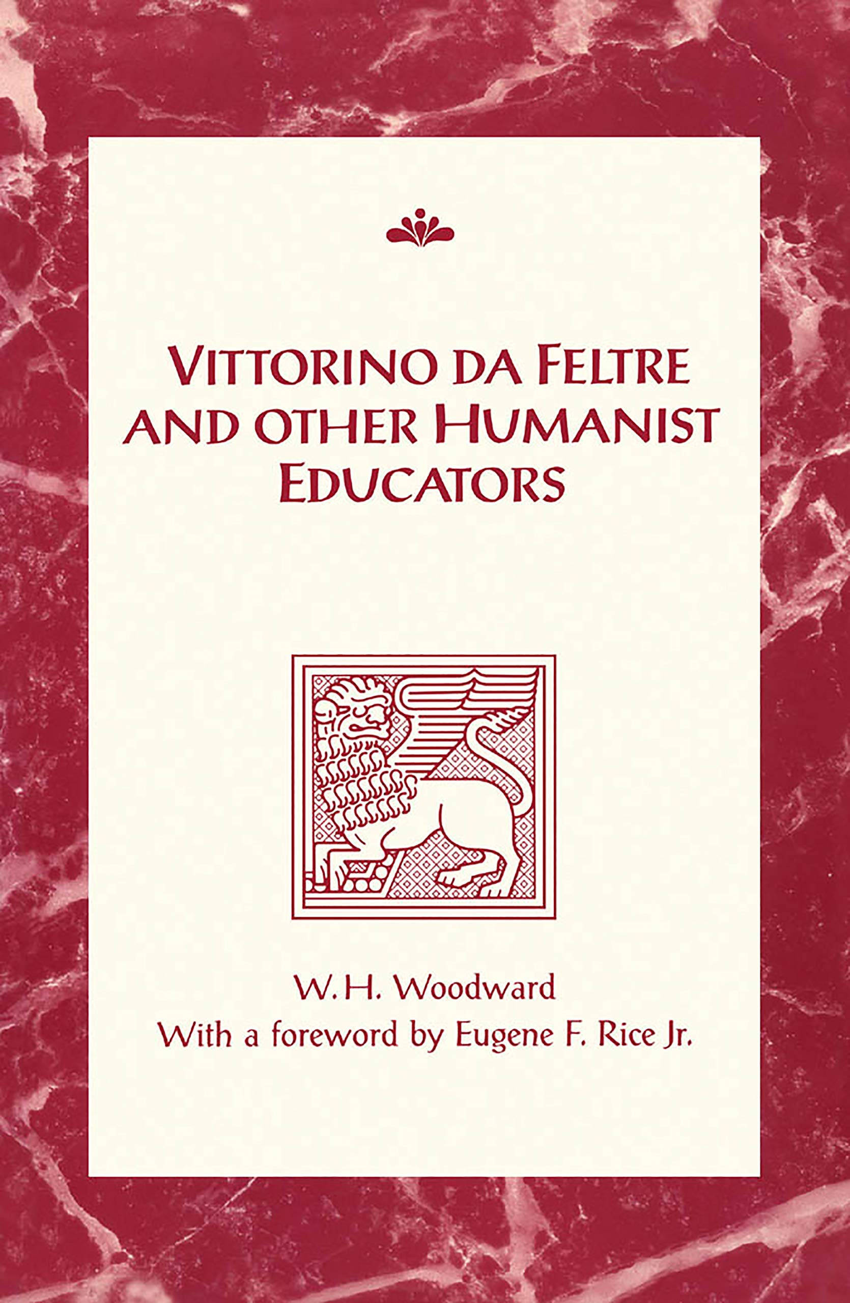 Vittorino da Feltre and Other Humanist Educators (RSART: Renaissance Society of America Reprint Text Series),Used