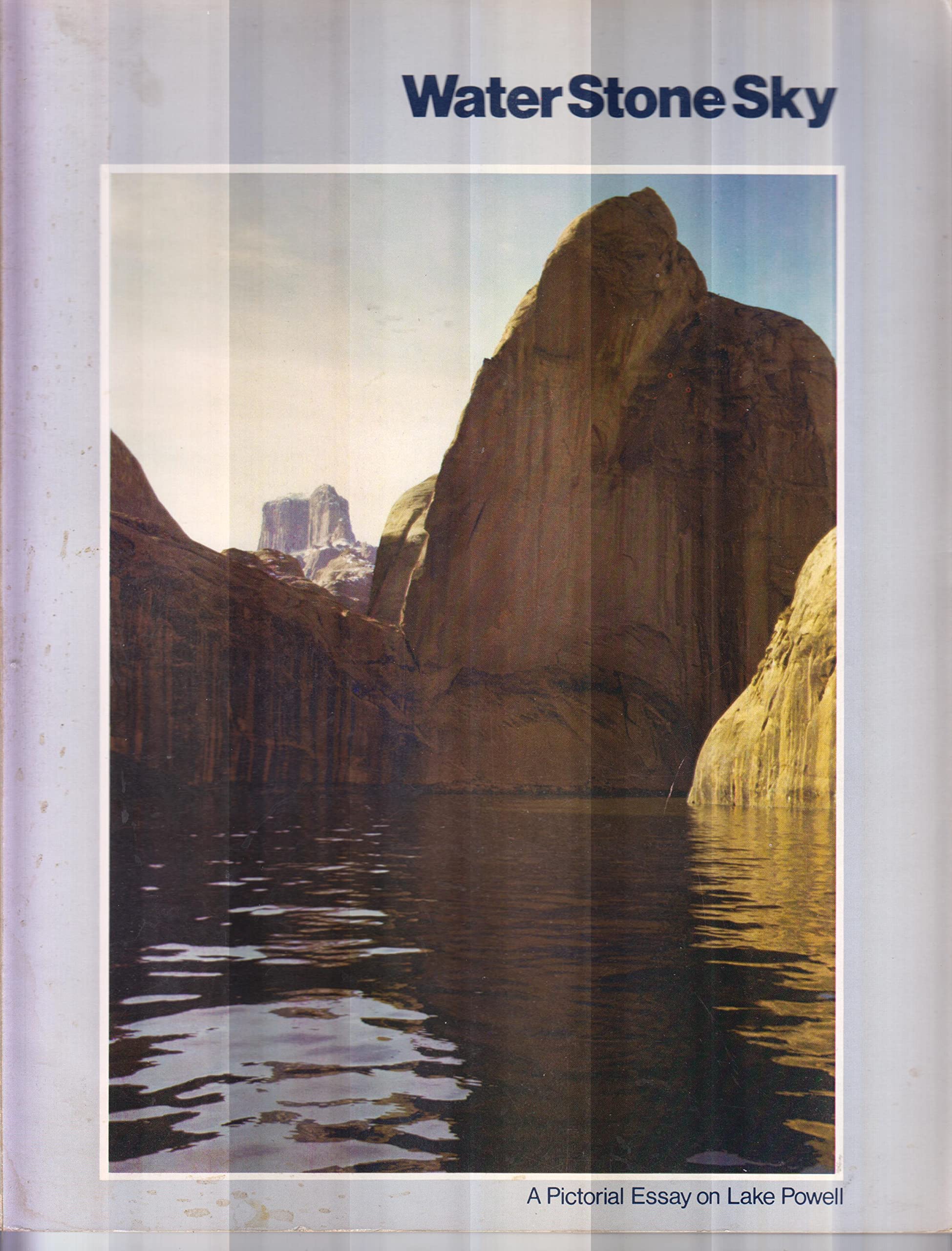 Water, stone, sky: A pictorial essay on Lake Powell,Used