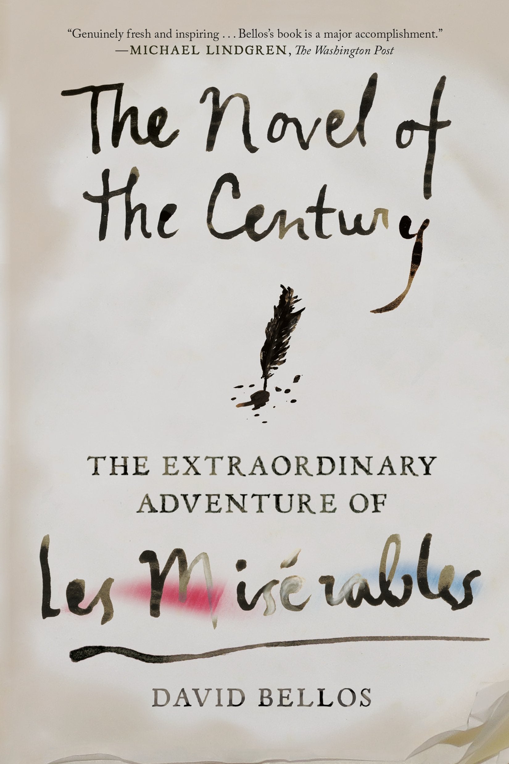 The Novel of the Century: The Extraordinary Adventure of Les Misrables,Used