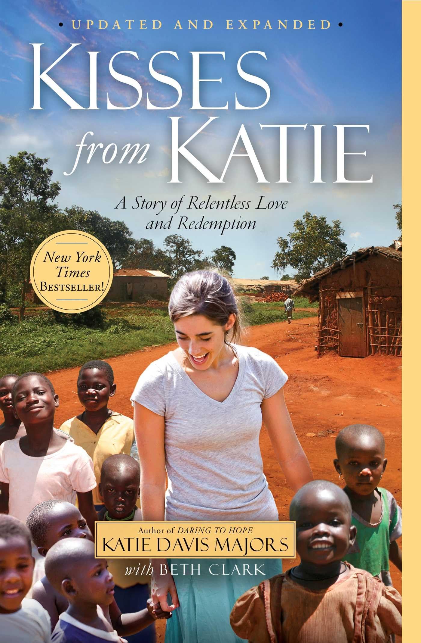 Kisses from Katie: A Story of Relentless Love and Redemption,New