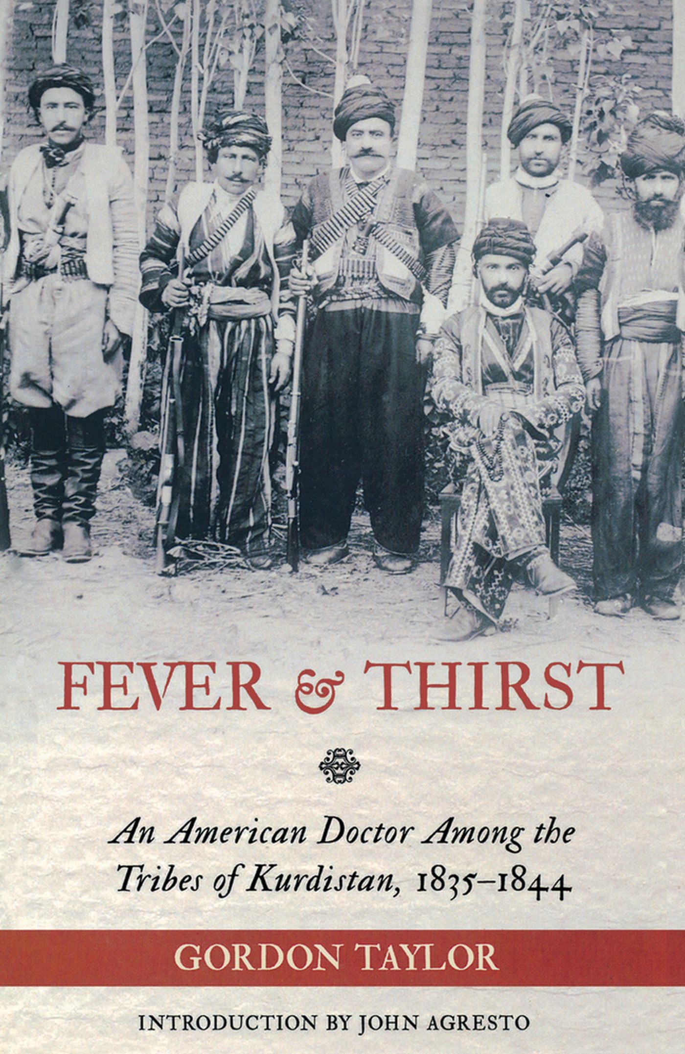 Fever and Thirst: An American Doctor in Iraq, 18351844,Used