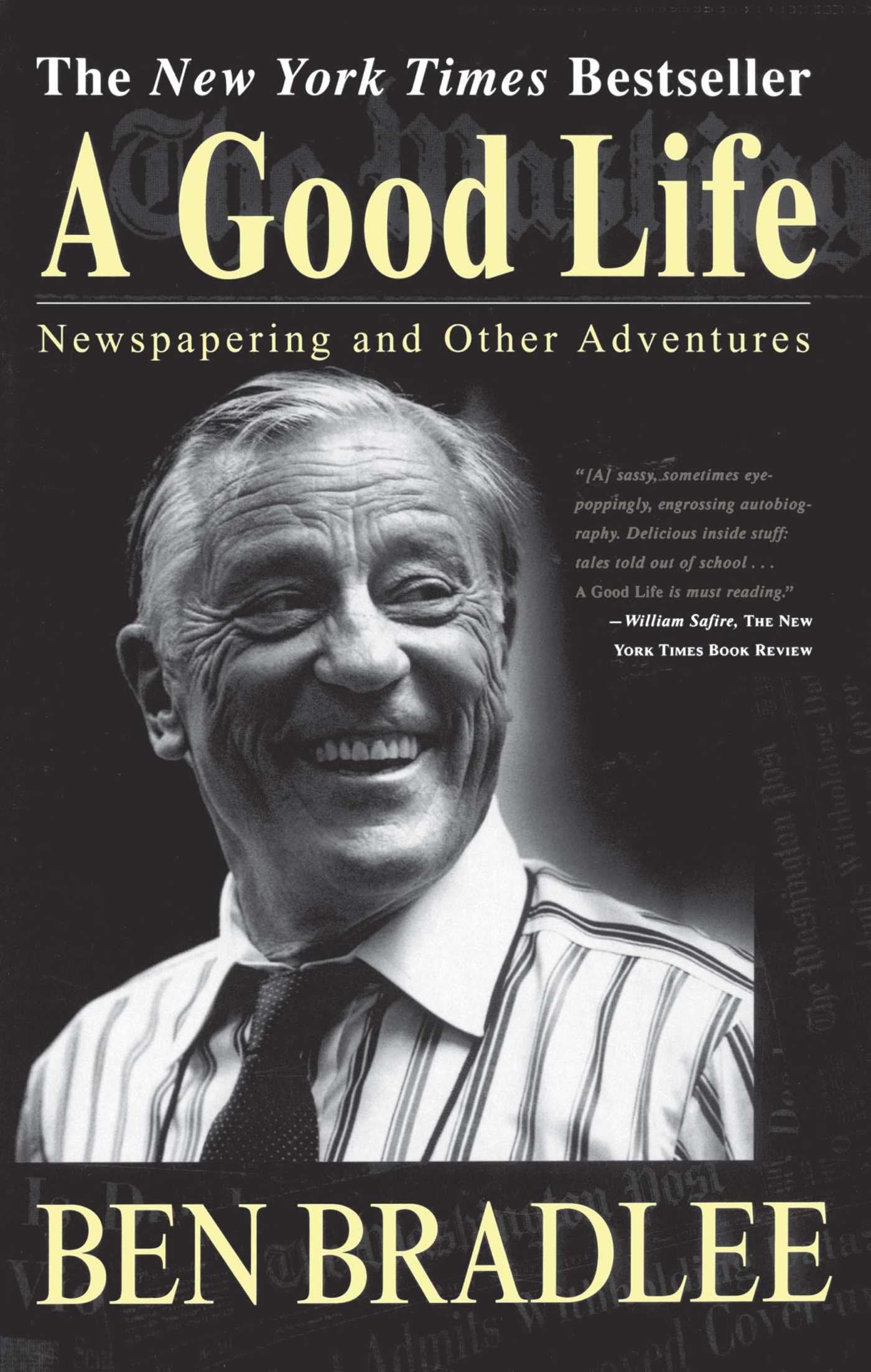 A Good Life: Newspapering and Other Adventures,Used