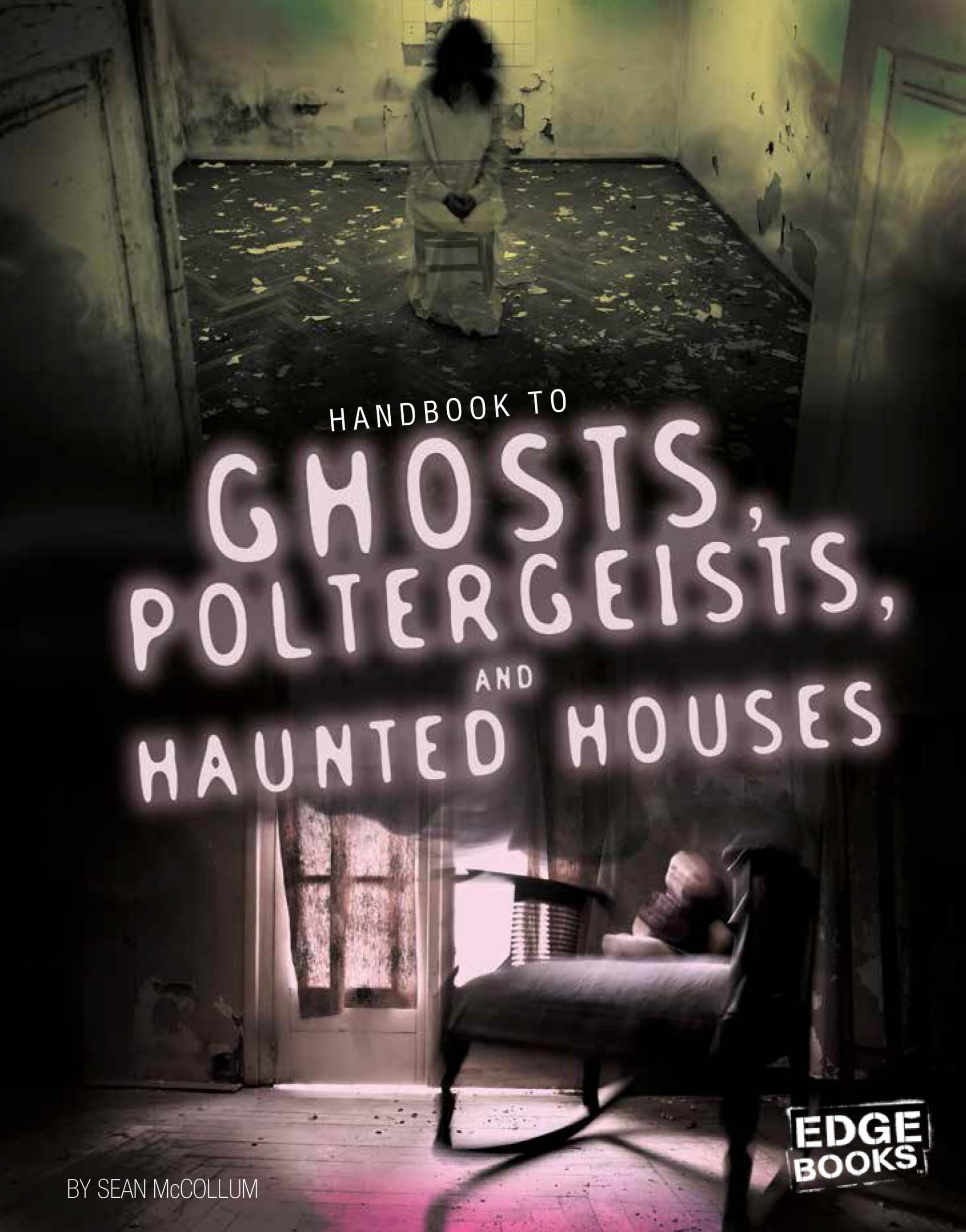 Handbook to Ghosts, Poltergeists, and Haunted Houses (Paranormal Handbooks),Used