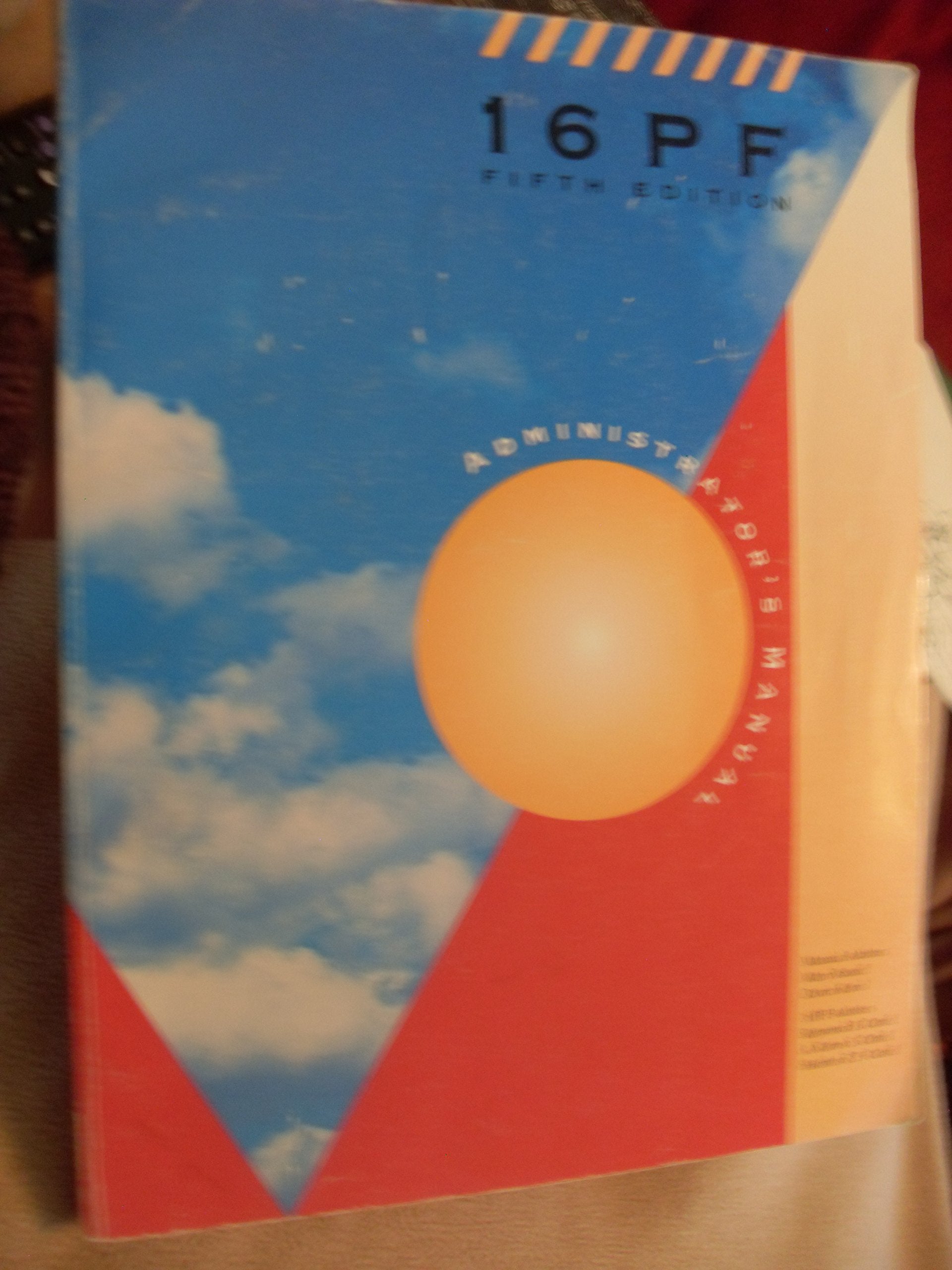 The Sixteen Pf Fifth Edition: Administrators Manual,Used