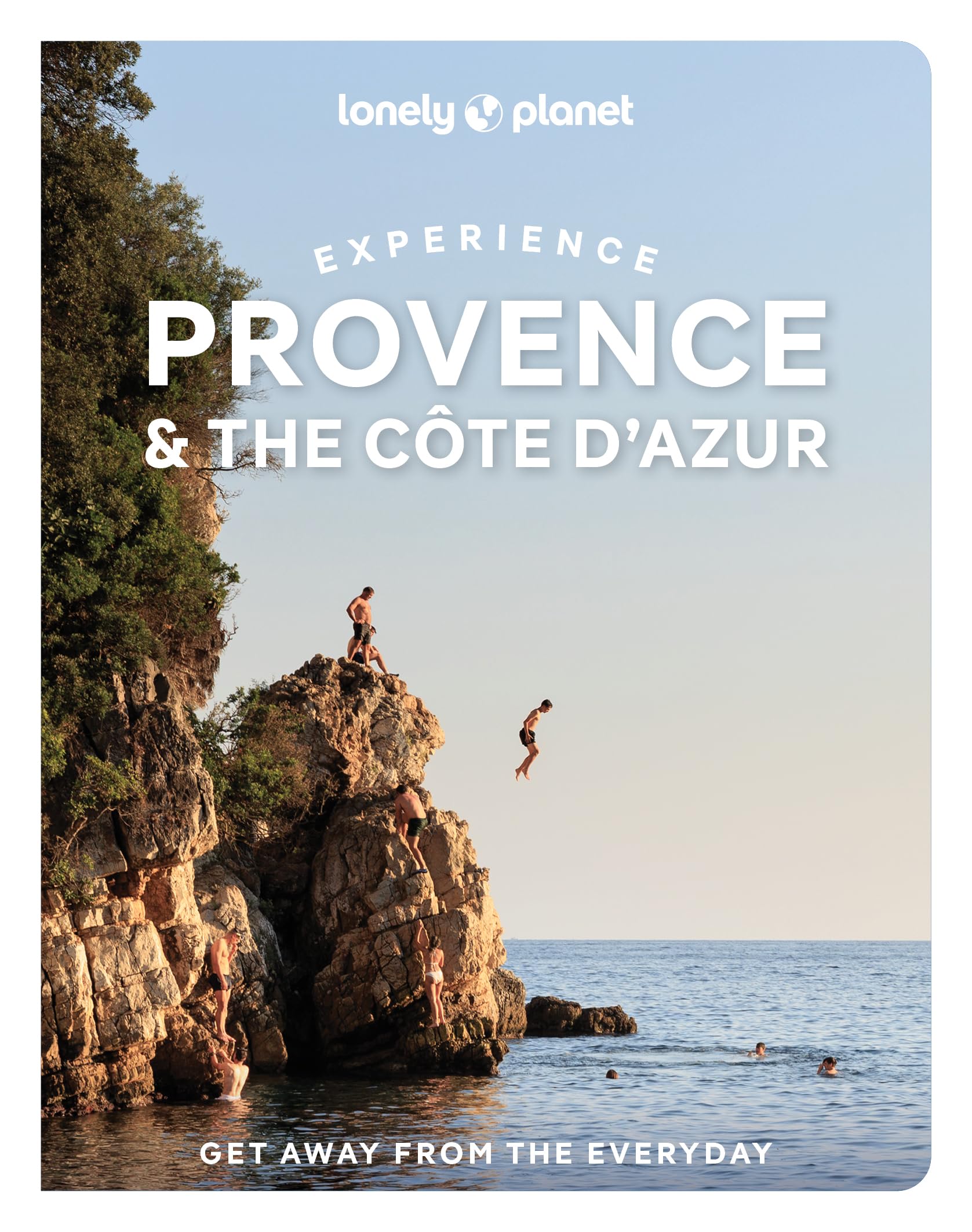 Lonely Planet Experience Provence & The Cote DAzur (Travel Guide)