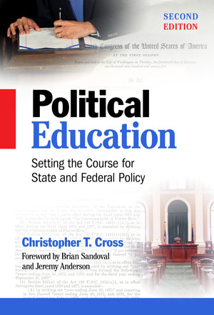 Political Education: Setting The Course For State And Federal Policy,New