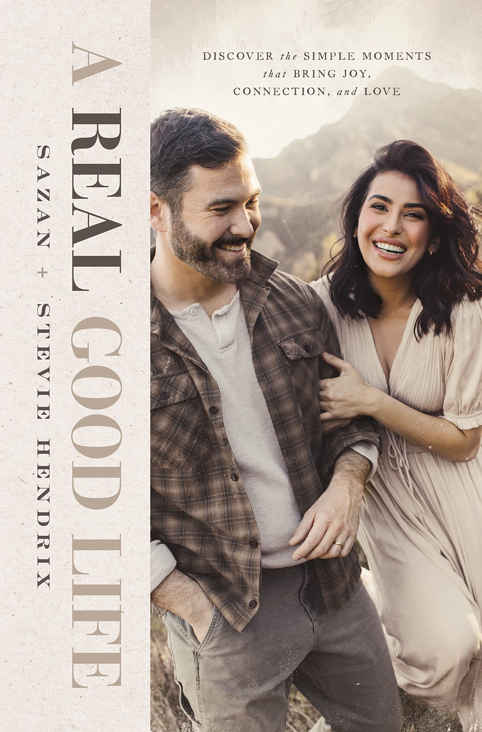 A Real Good Life: Discover The Simple Moments That Bring Joy, Connection, And Love,Used