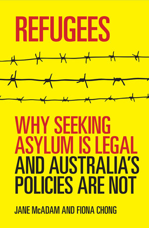 Refugees: Why seeking asylum is legal and Australia's policies are not,Used
