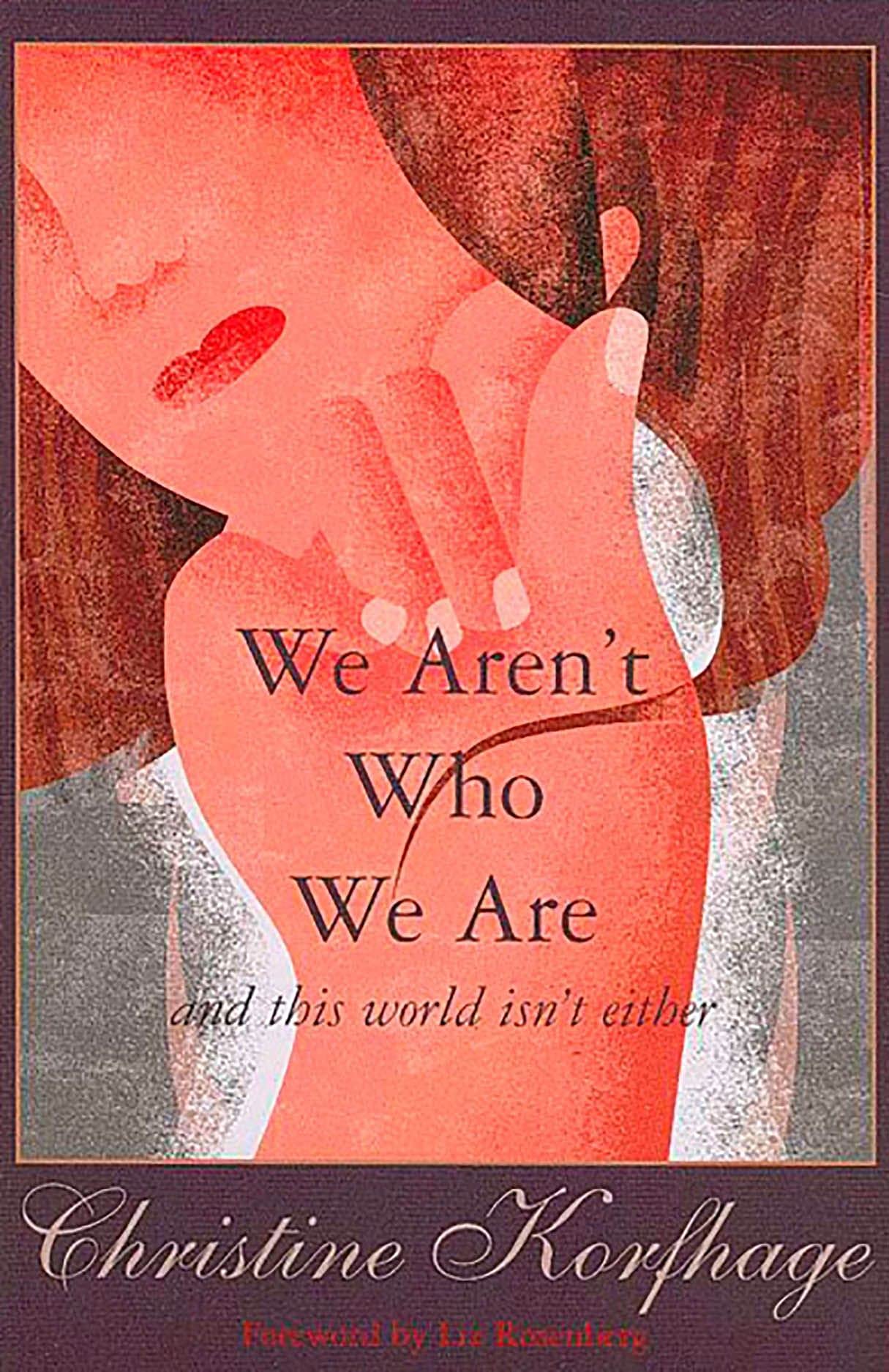 We Arent Who We Are  And This World Isnt Either (New Voices),Used