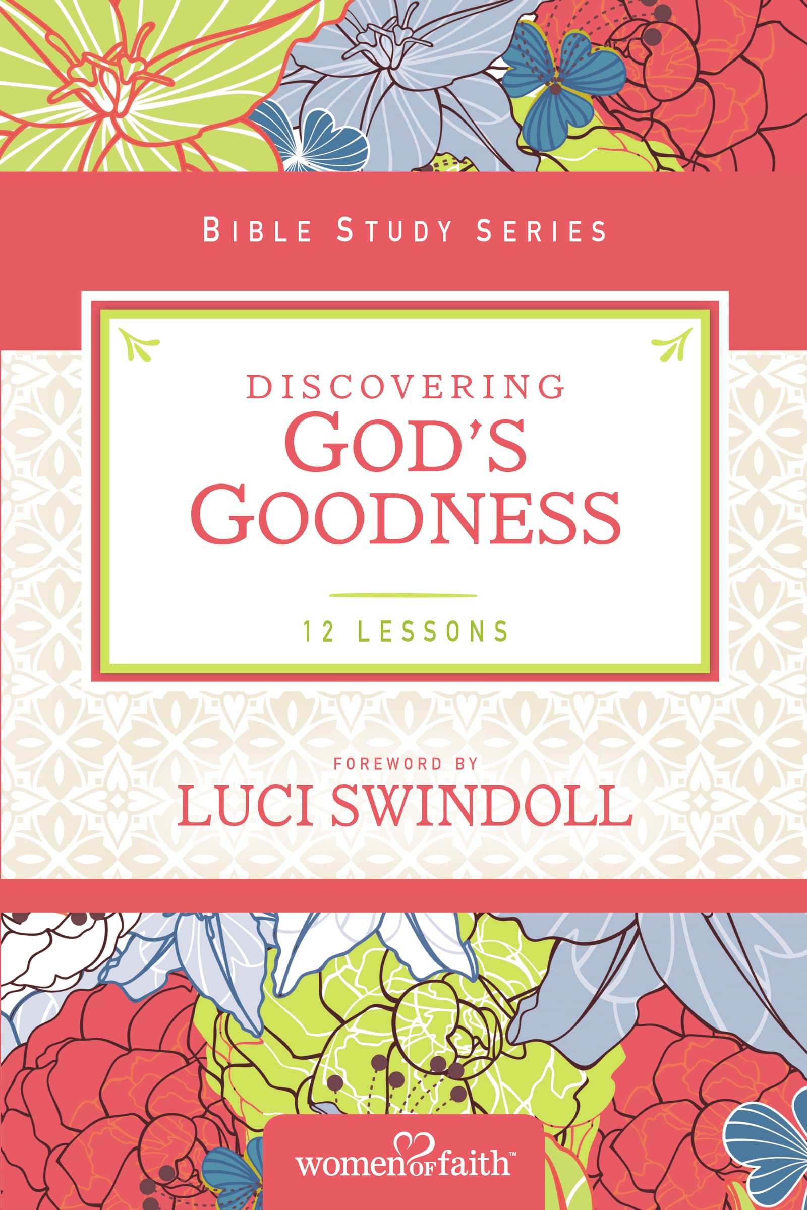 Discovering God's Goodness (Women of Faith Study Guide Series),Used