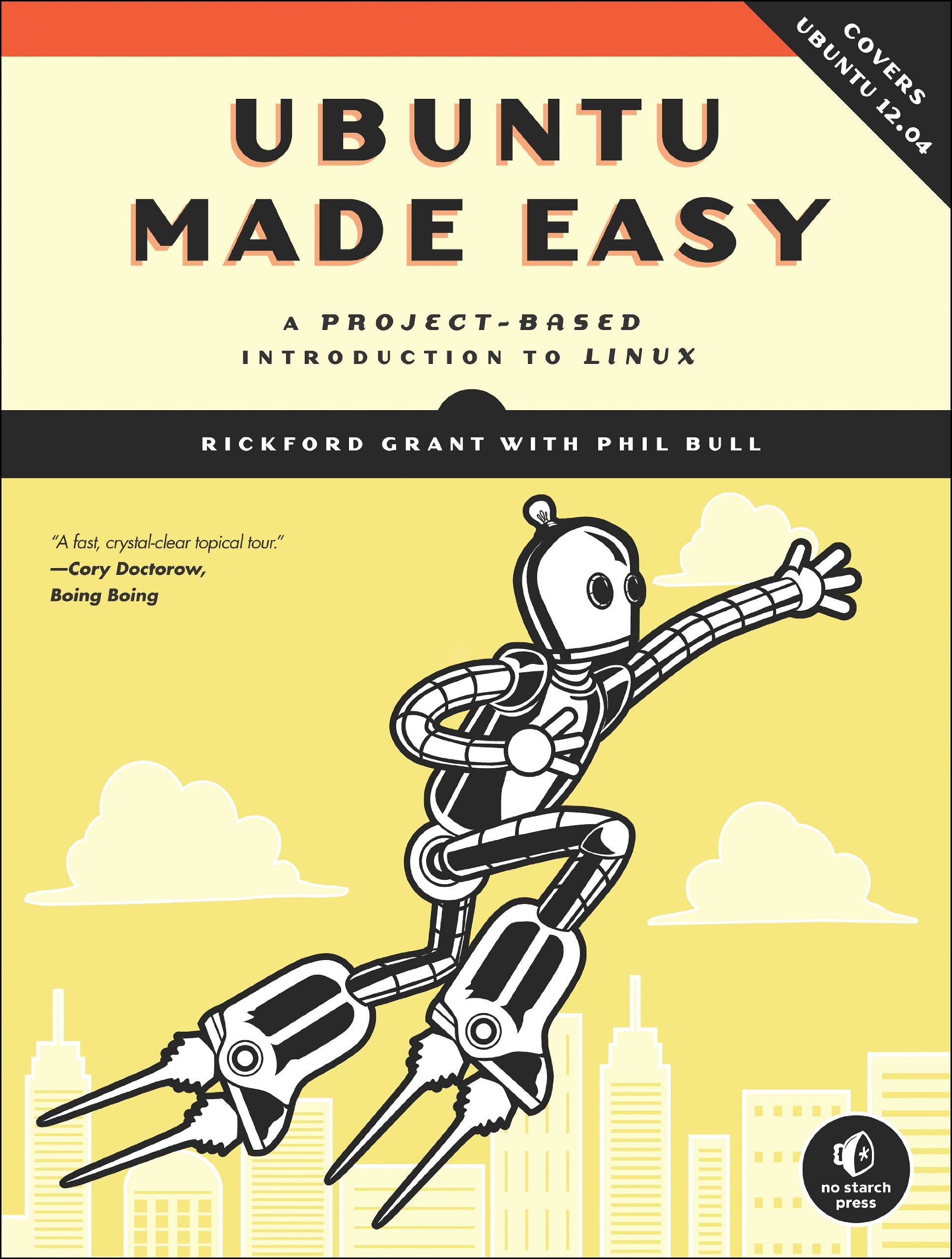 Ubuntu Made Easy: A Projectbased Introduction to Linux,Used
