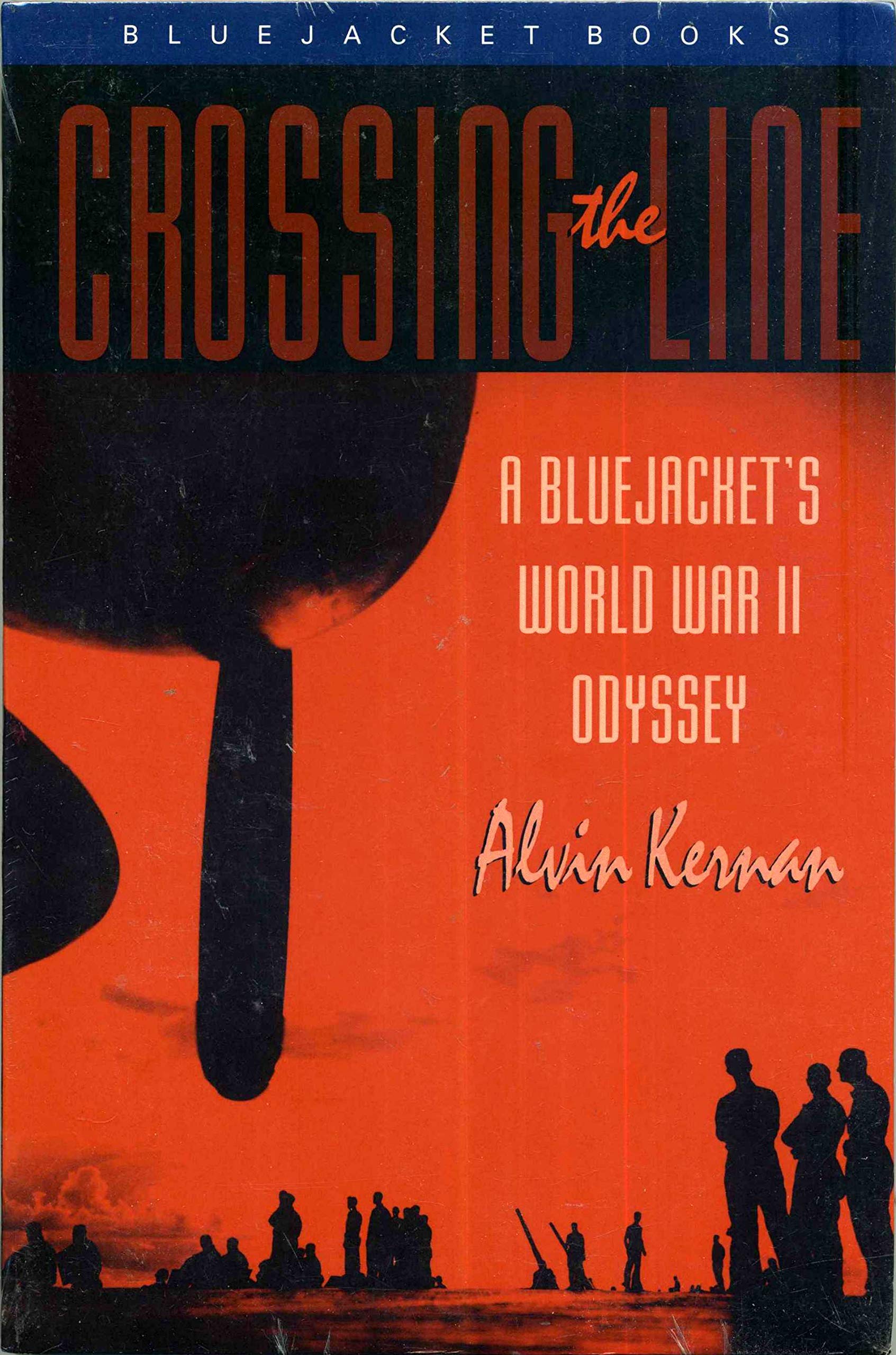 Crossing The Line: A Bluejackets World War Ii Odyssey (Bluejacket Books),New