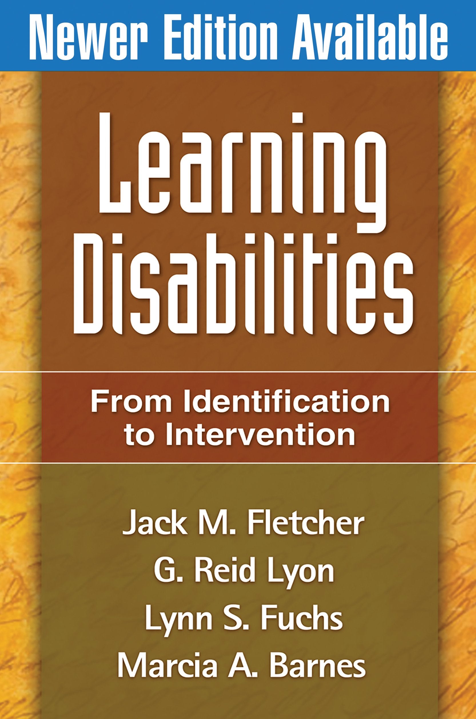 Learning Disabilities, First Edition: From Identification to Intervention,New