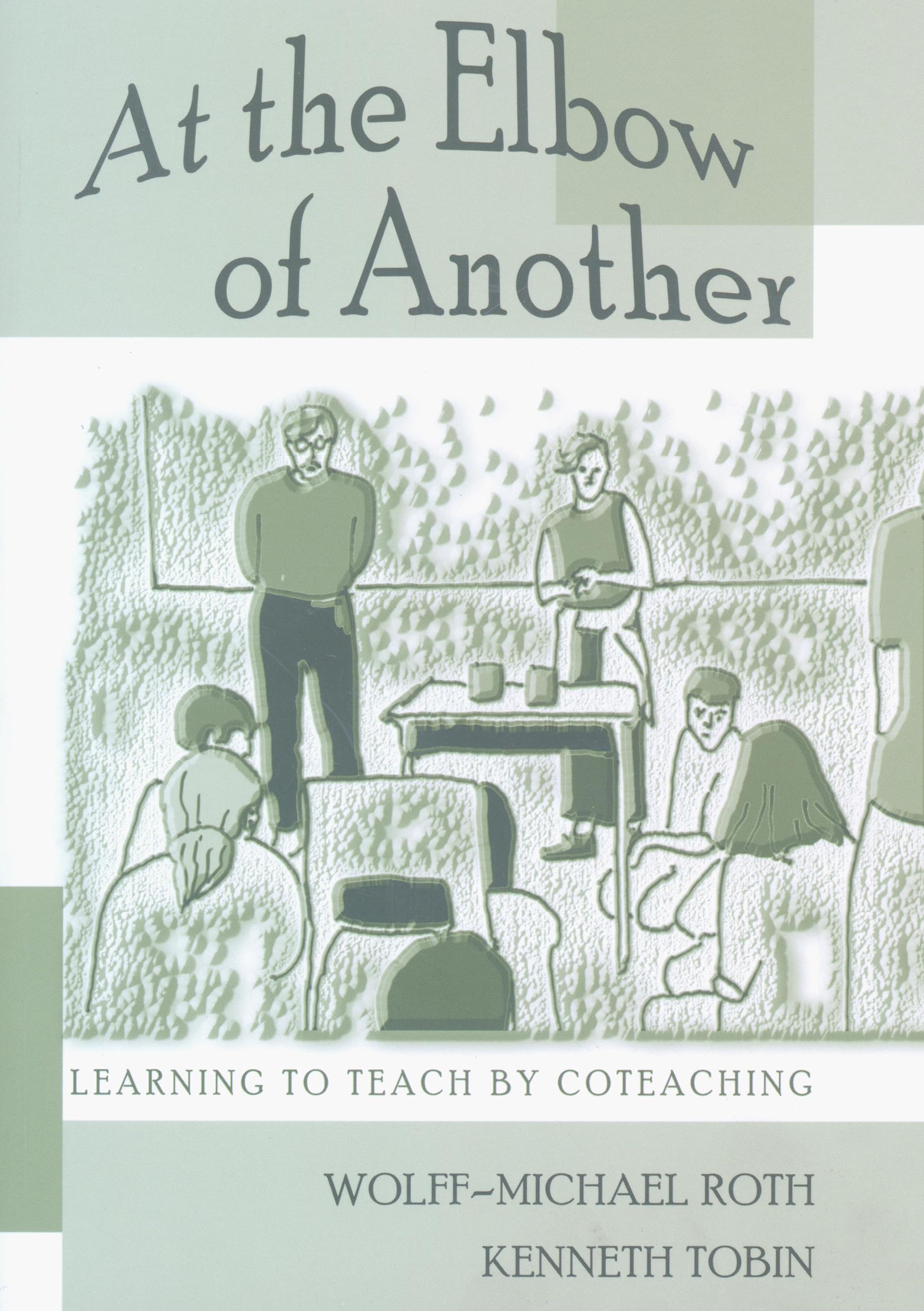 At The Elbow Of Another: Learning To Teach By Coteaching (Counterpoints),New