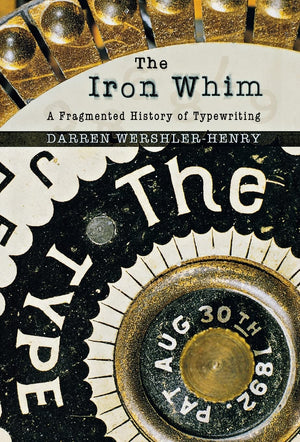 The Iron Whim: A Fragmented History of Typewriting,Used