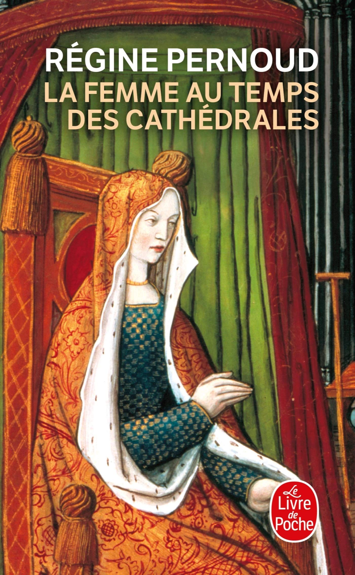 La Femme Au Temps Des Cathedrales (Ldp Litterature) (French Edition),Used