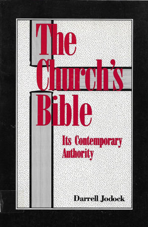 The Church's Bible: Its Contemporary Authority,Used
