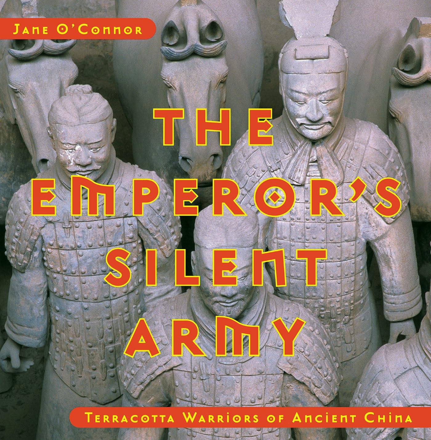 The Emperor'S Silent Army: Terracotta Warriors Of Ancient China,New