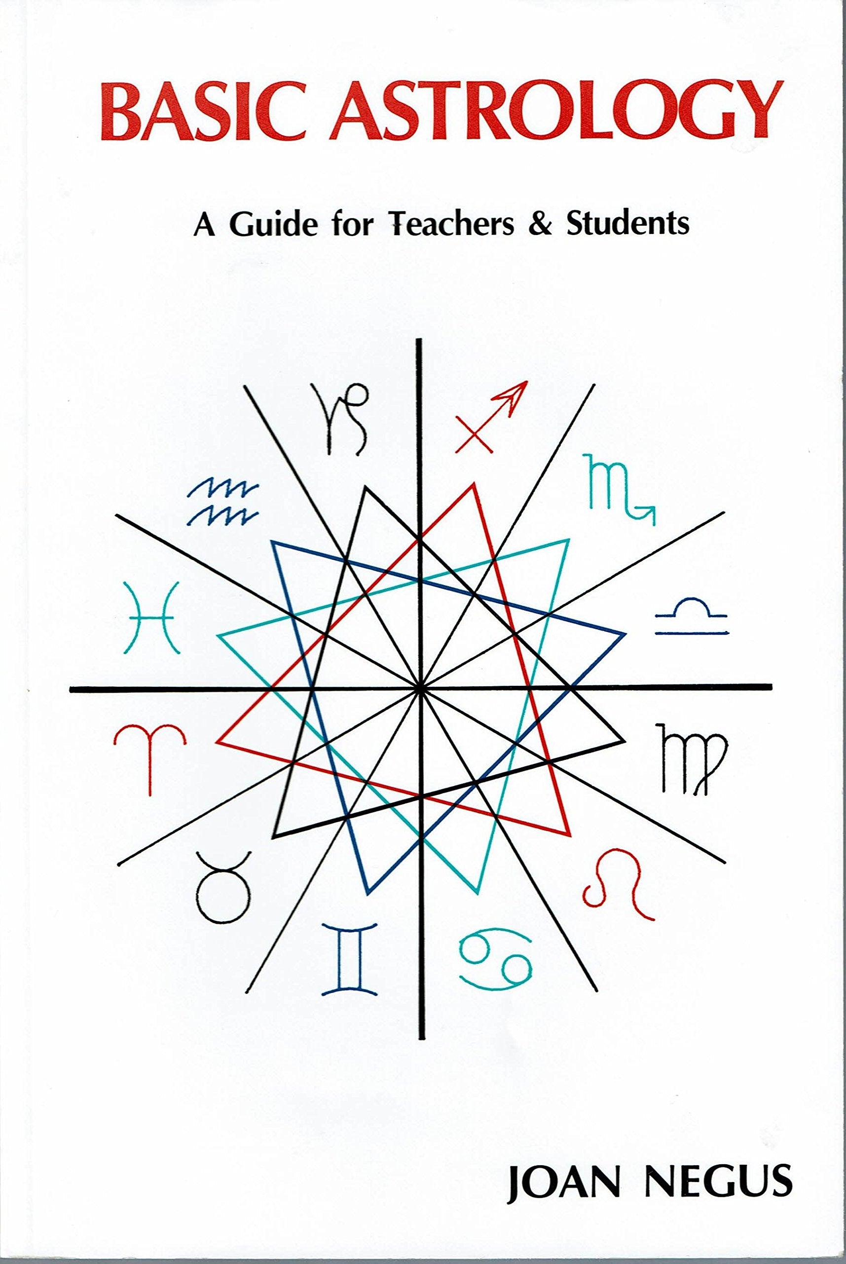 Basic Astrology: A Guide for Teachers and Students,Used