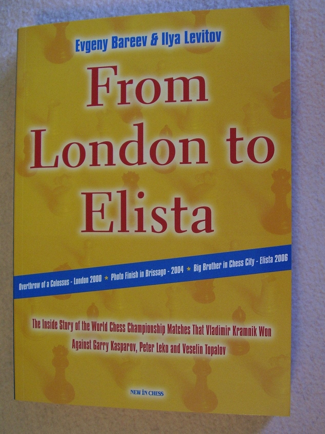 From London to Elista: The Inside Story of the World Chess Championship Matches that Vladimir Kramnik Won Against Garry Kasparov,Used