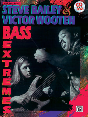 Steve Bailey & Victor Wooten  Bass Extremes: Book & Online Video/Audio
