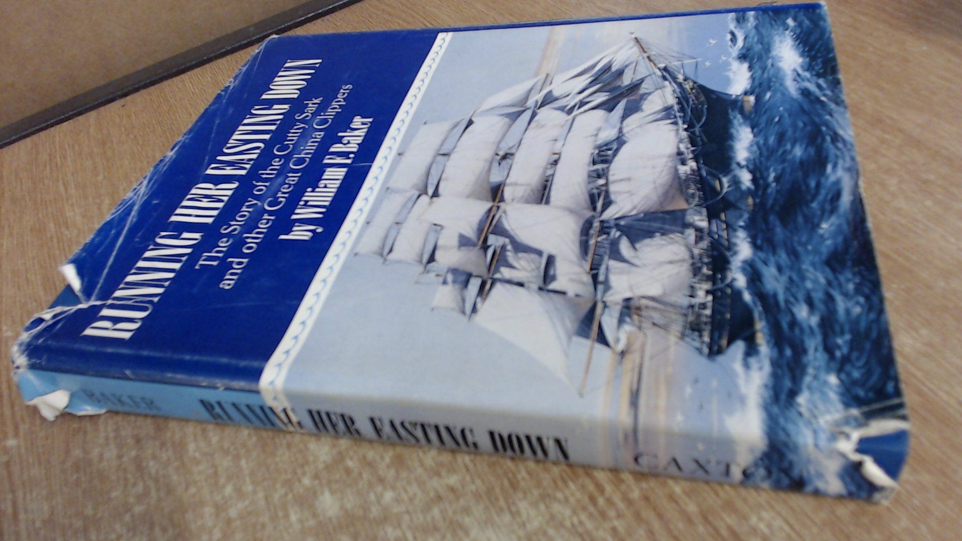 Running Her Easting Down: A documentary of the development and history of the British tea clippers, culminating with the buildin,Used