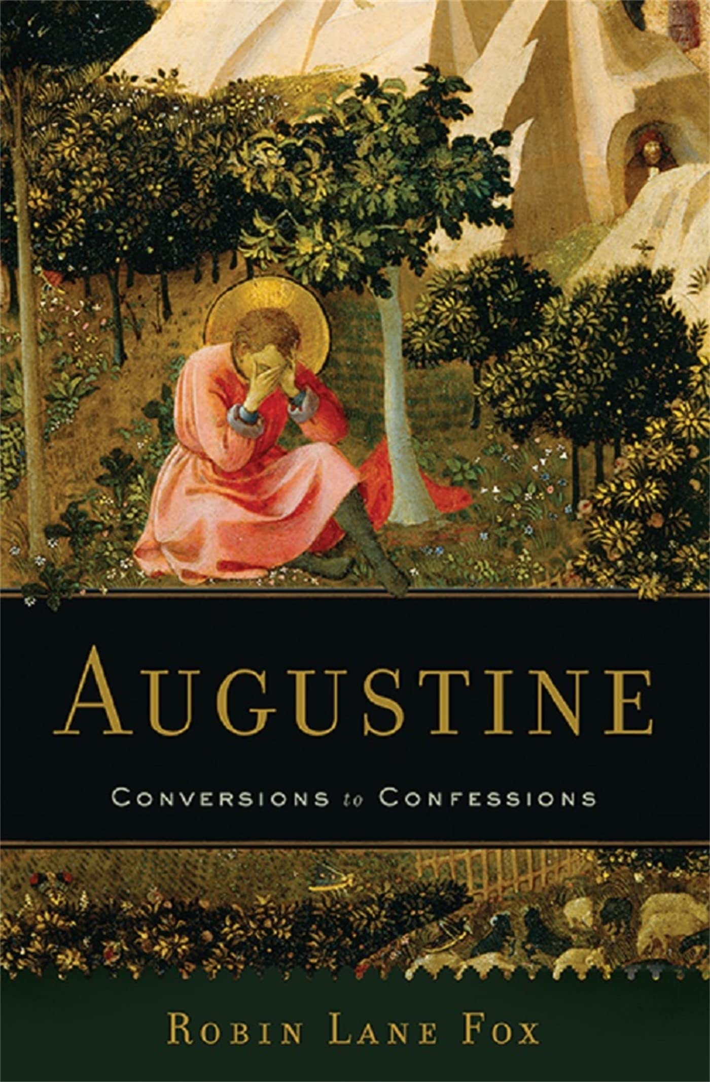 Augustine: Conversions To Confessions