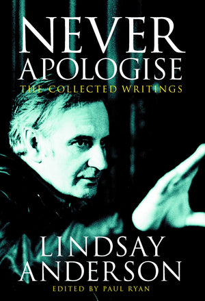 Never Apologise: The Collected Writings,Used