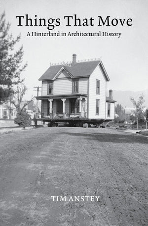 Things That Move: A Hinterland In Architectural History,Used