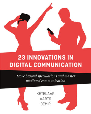 23 Innovations In Digital Communication: Move Beyond Speculations And Master Mediated Communication