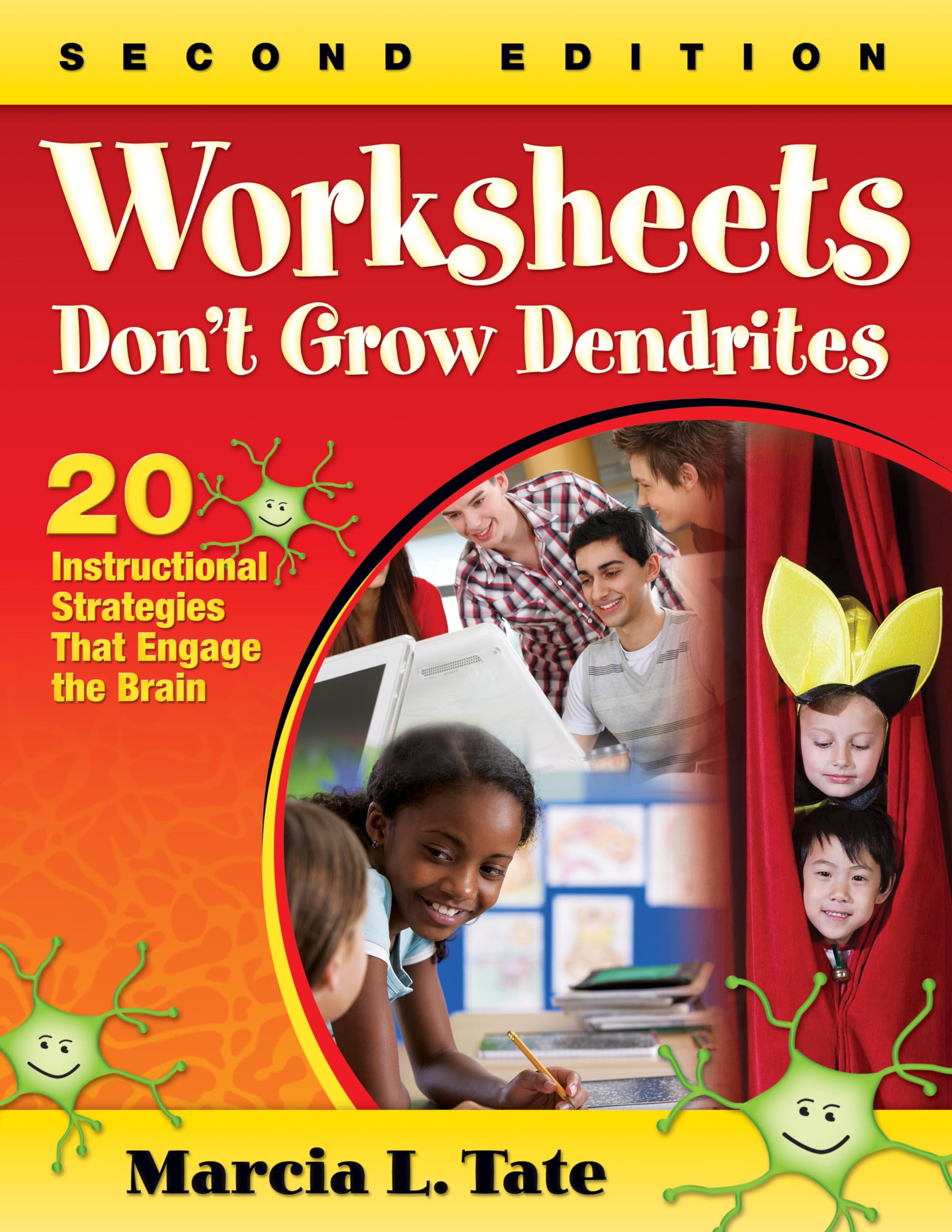 Worksheets Don't Grow Dendrites: 20 Instructional Strategies That Engage the Brain,New