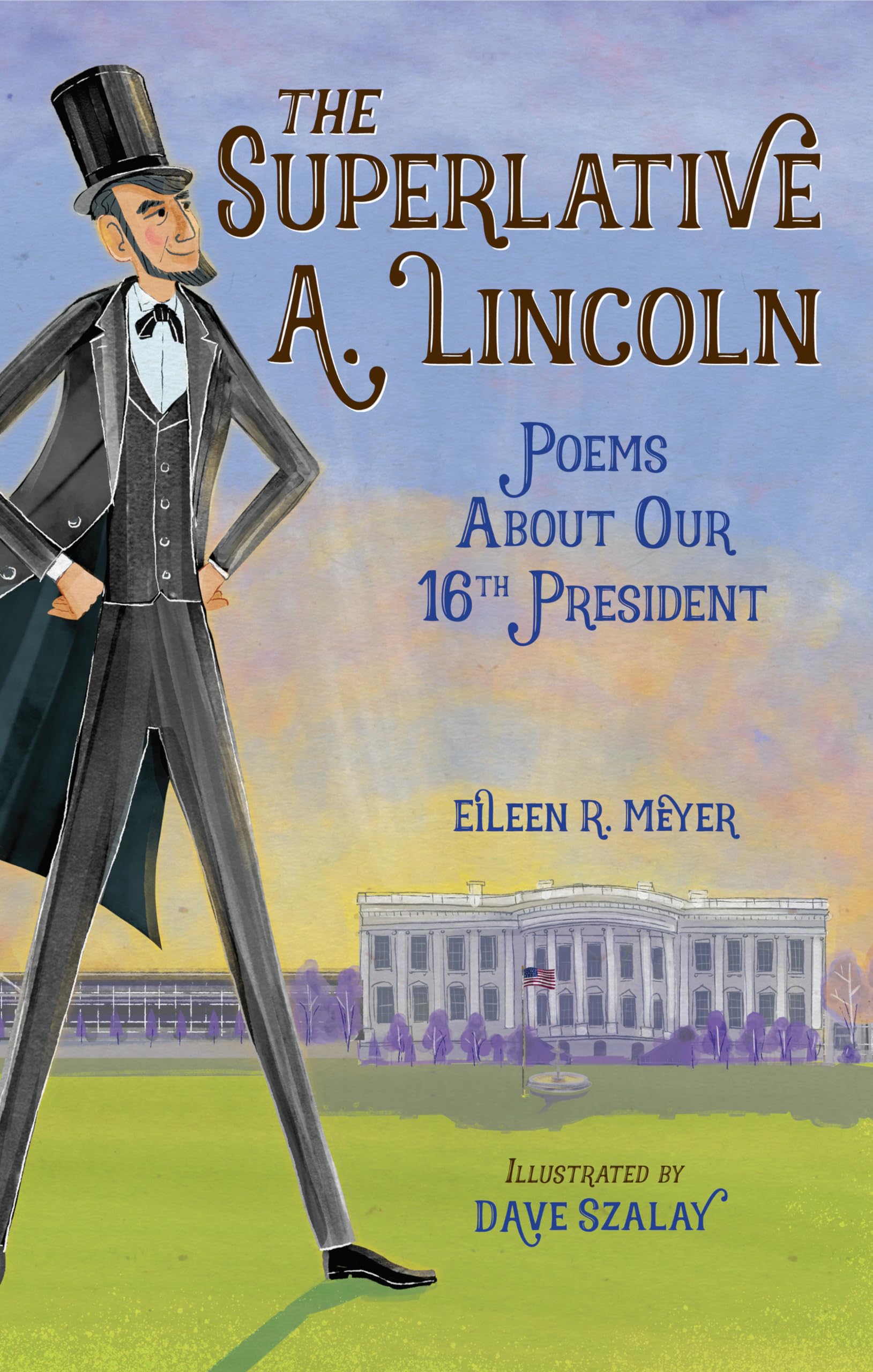 The Superlative A. Lincoln: Poems About Our 16th President,Used