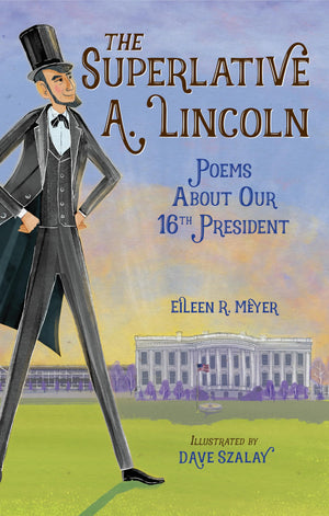 The Superlative A. Lincoln: Poems About Our 16th President,Used
