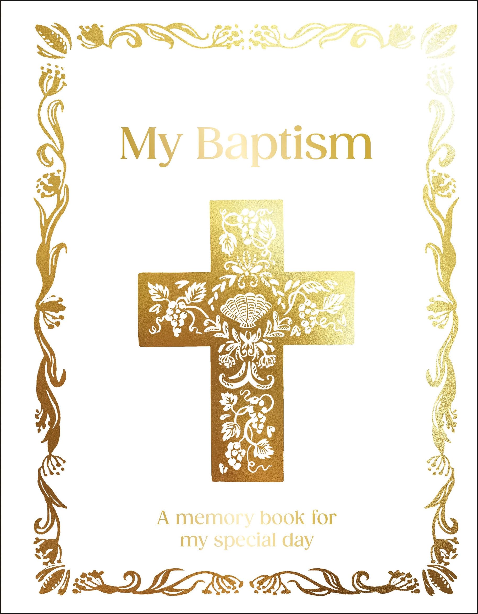 My Baptism: Hardcover Baptism Gift With Journal Pages, Prayers & Photo Pages