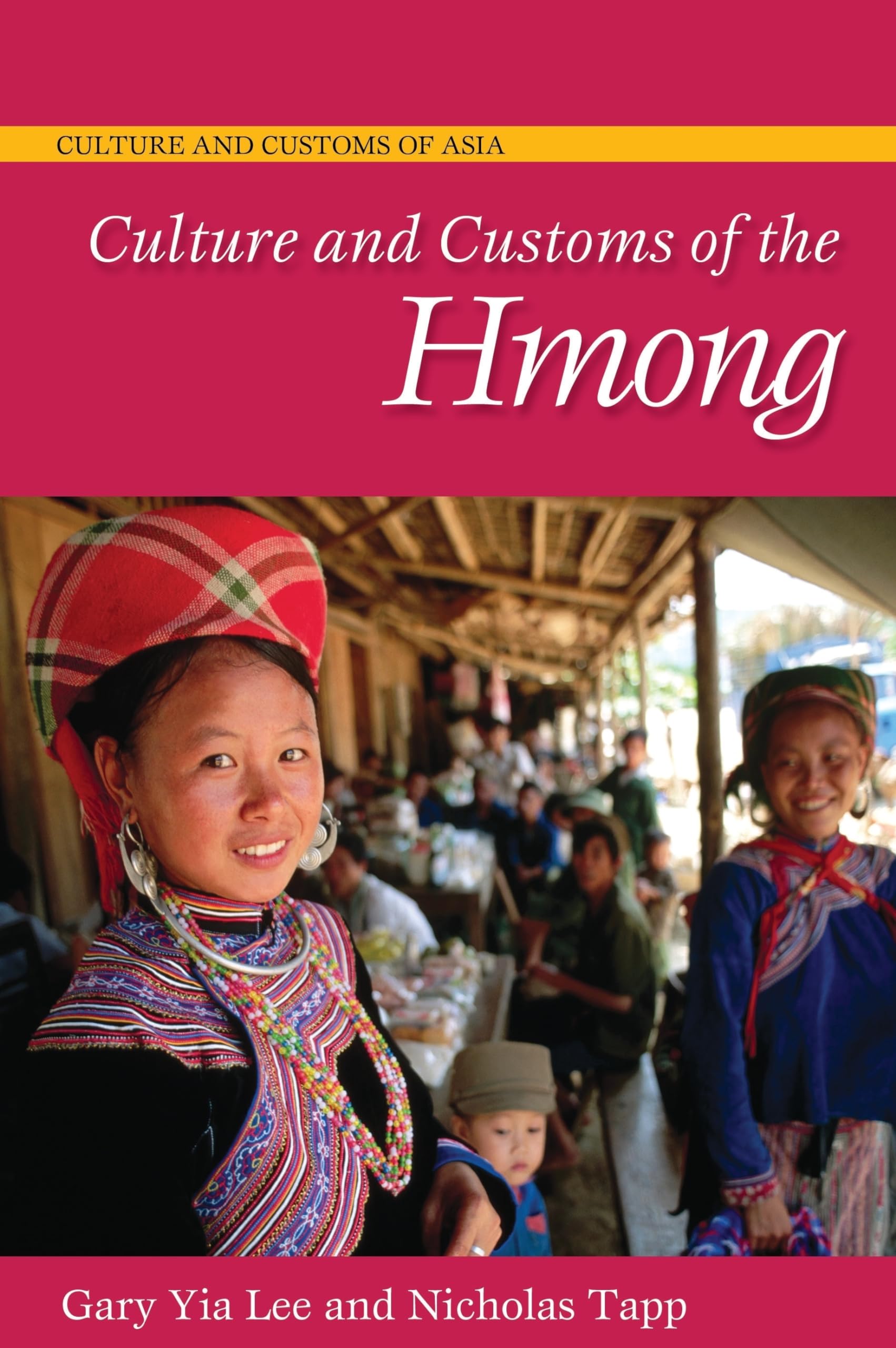 Culture and Customs of the Hmong (Culture and Customs of Asia),New