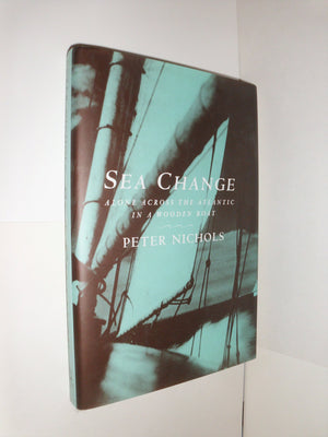Sea Change: Alone Across the Atlantic in a Wooden Boat,Used