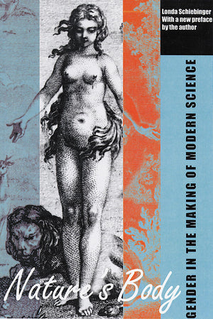 Nature'S Body: Gender In The Making Of Modern Science