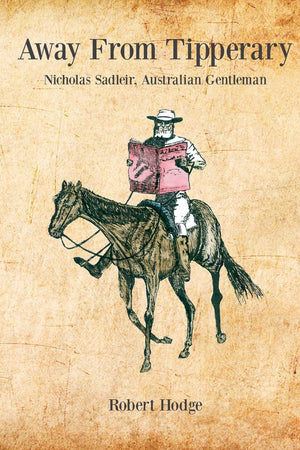 Away from Tipperary, Nicholas Sadleir, Australian Gentleman,Used