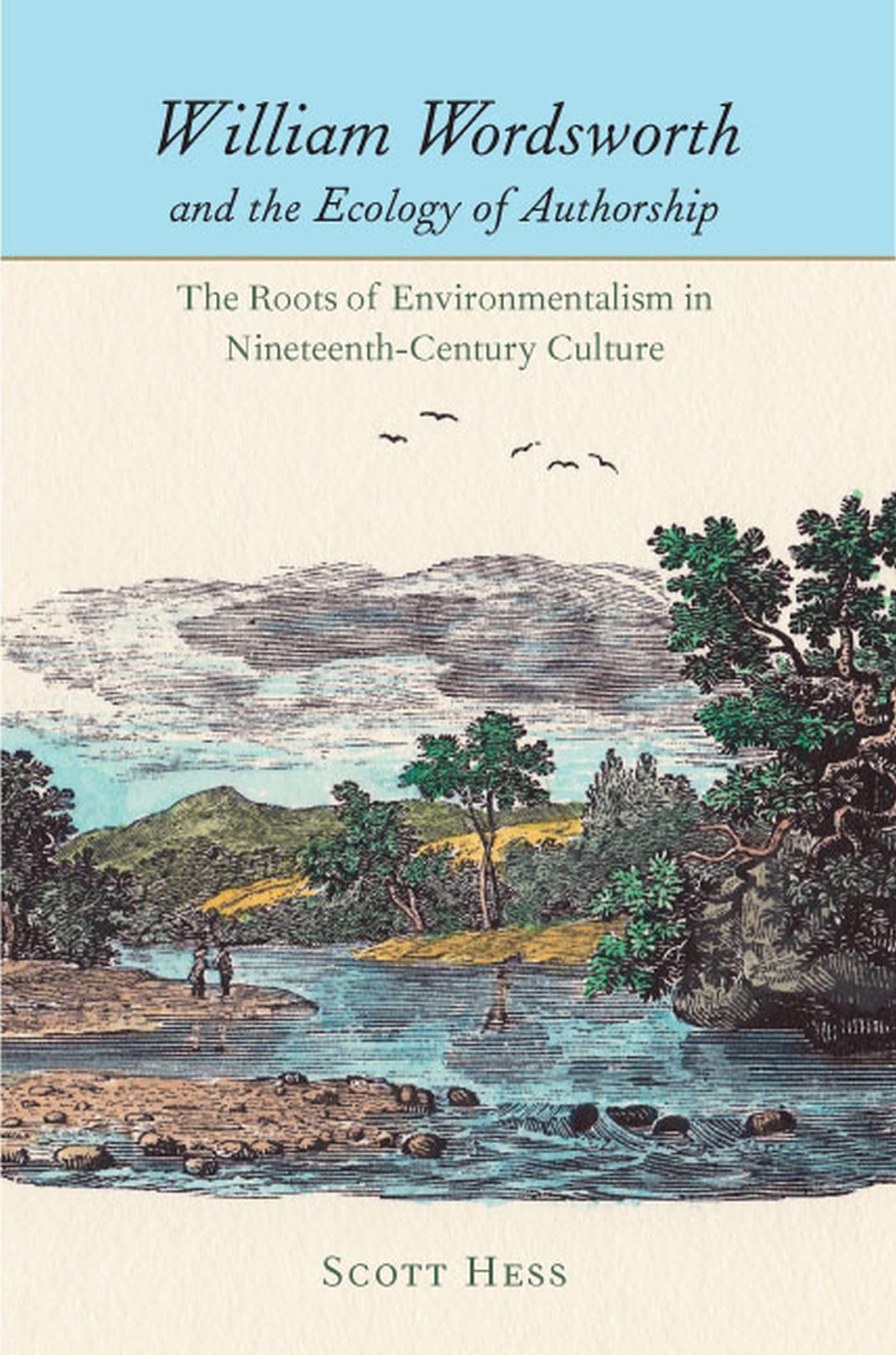 William Wordsworth And The Ecology Of Authorship: The Roots Of Environmentalism In Nineteenthcentury Culture (Under The Sign Of,Used