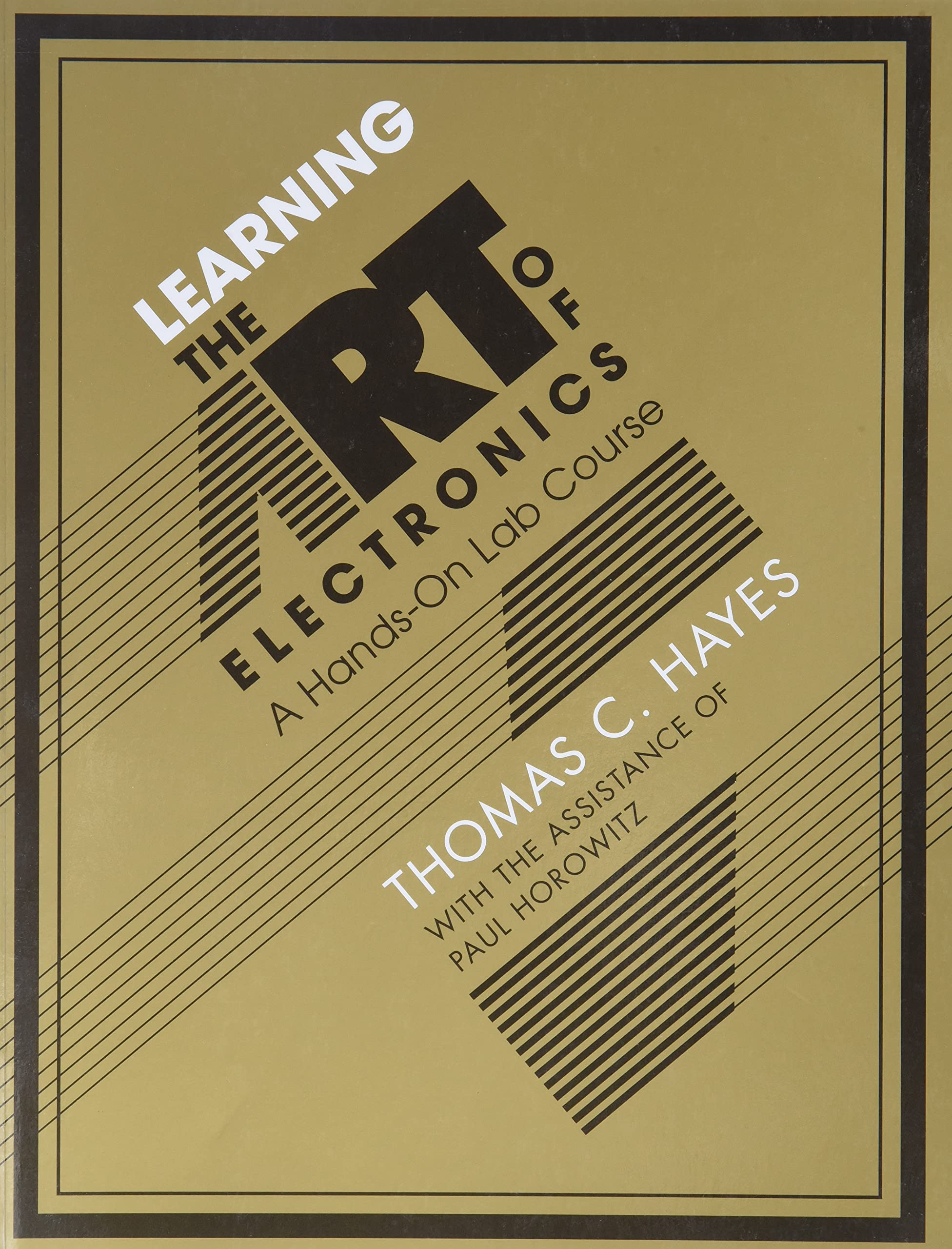 Learning the Art of Electronics: A HandsOn Lab Course,Used