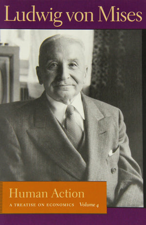 Human Action: A Treatise on Economics, Vol. 4,Used