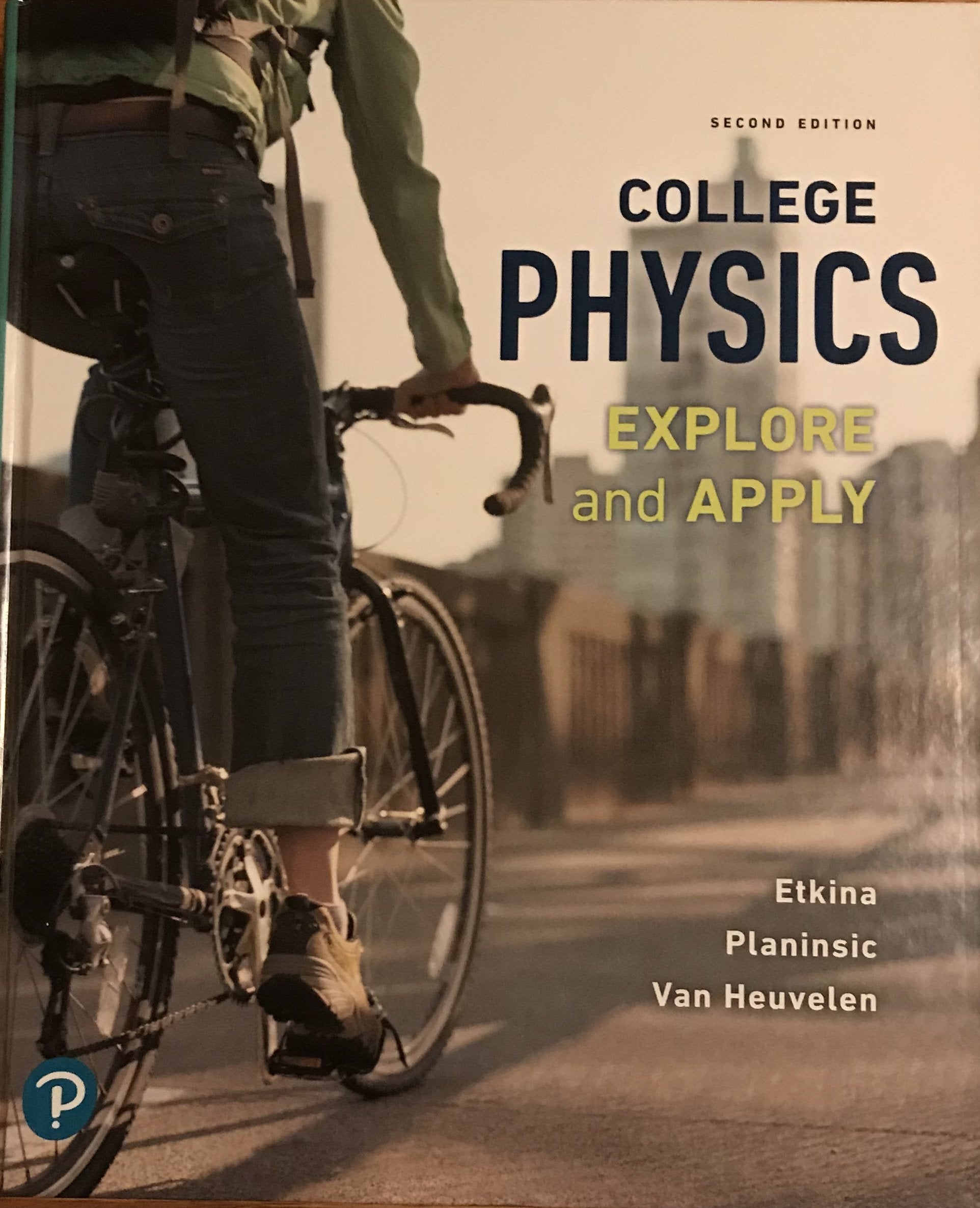 College Physics: Explore and Apply,Used