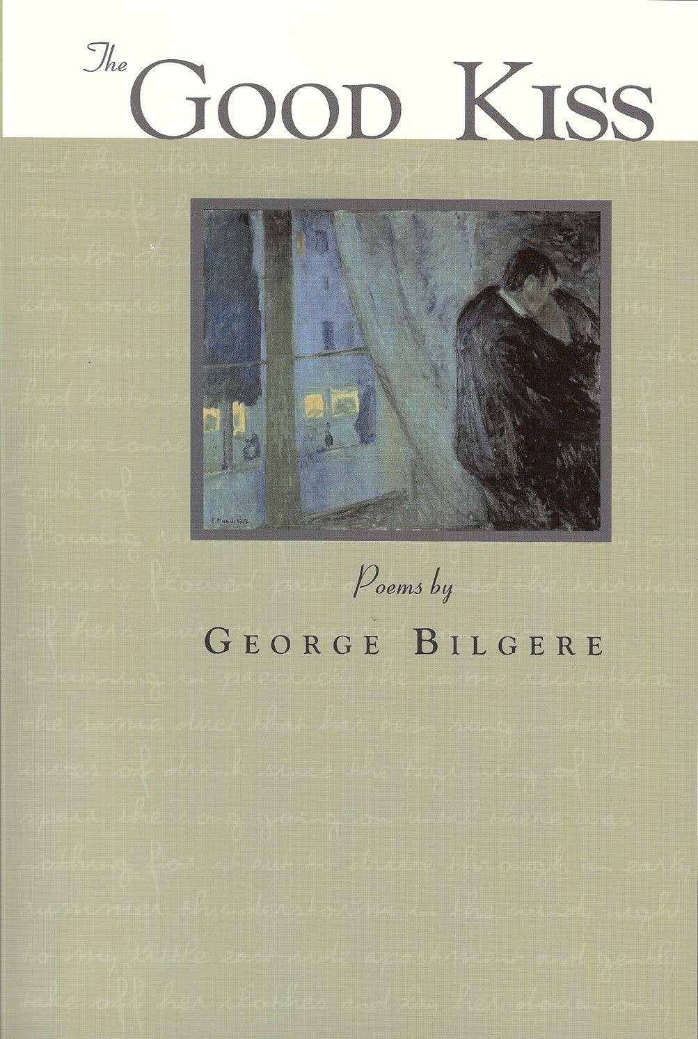 The Good Kiss: Poems (Akron Series in Poetry) (Akron Series in Poetry (Hardcover)),Used
