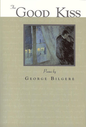 The Good Kiss: Poems (Akron Series in Poetry) (Akron Series in Poetry (Hardcover)),Used
